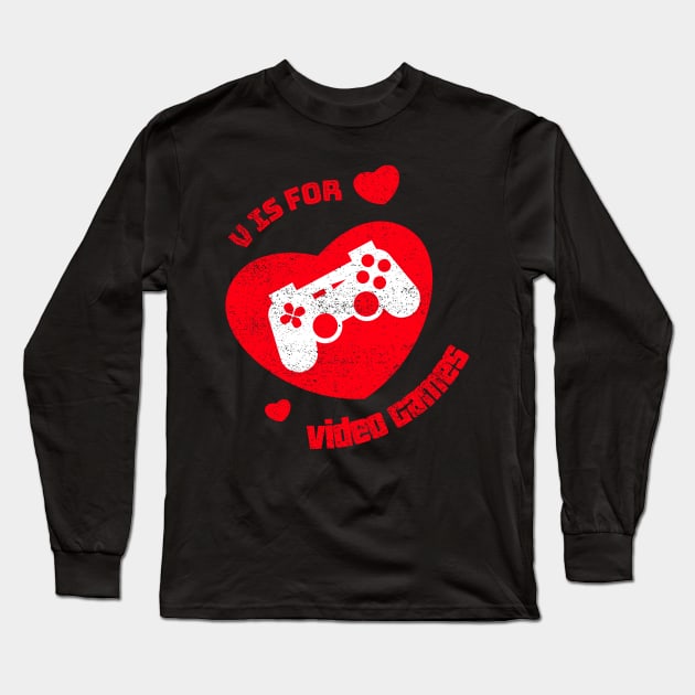 V Is For Video Games Funny Valentines Day Gamer Boy Men Gift Long Sleeve T-Shirt by AA